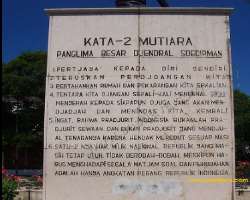 Under the statue, you can read some of the preciou Under the statue, you can read some of the precious works given by General Sudirman like continue the struggle, calling upon self-confidence, never gi